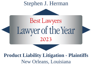 Stephen J Herman Lawyer of the Year 2023 - Product Liability Litigation New Orleans Louisiana