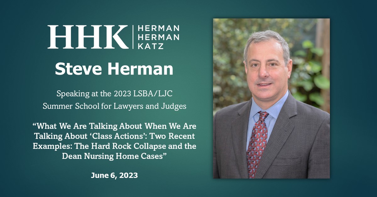 Steve Herman LSBA/LJC Speaking Engagement on class action lawsuits